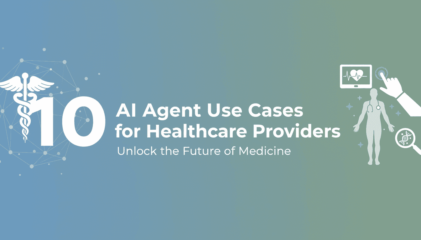 10 AI Agent Use Cases for Healthcare Providers