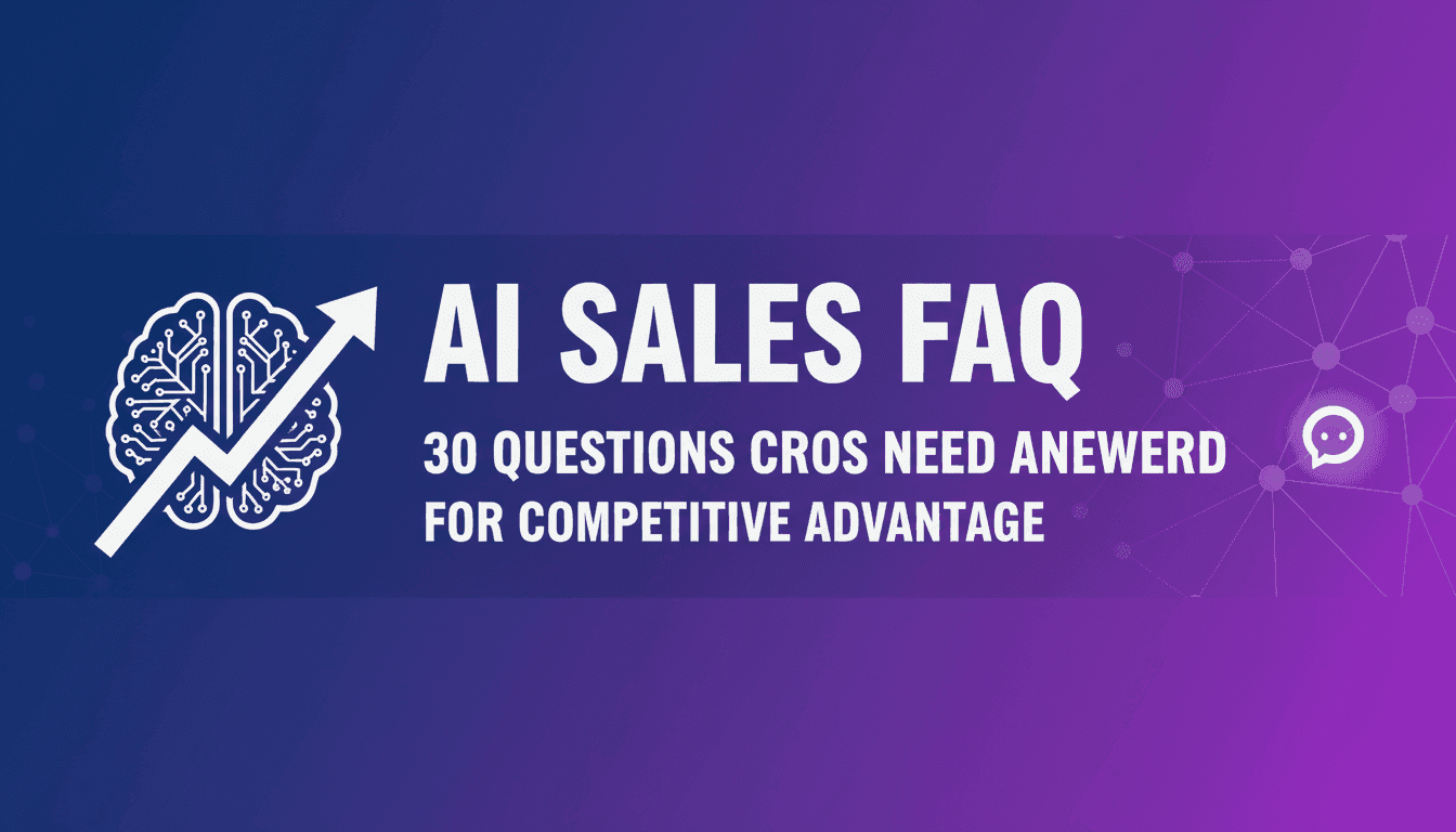 AI Sales FAQ: 30 Questions CROs Need Answered for Competitive Advantage