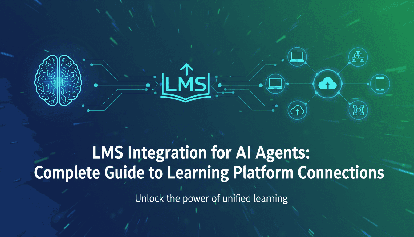 LMS Integration for AI Agents: Complete Guide to Learning Platform Connections