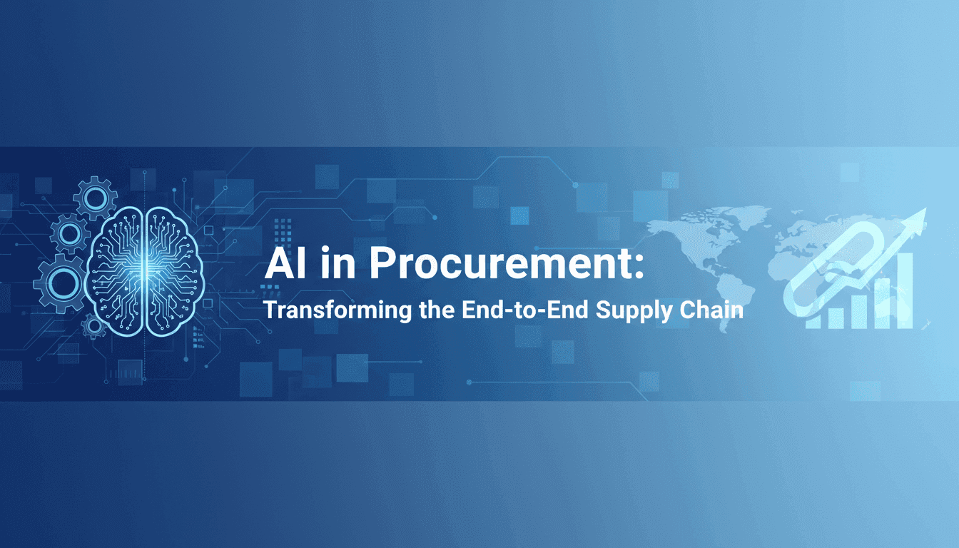 AI in Procurement: Transforming the End-to-End Supply Chain