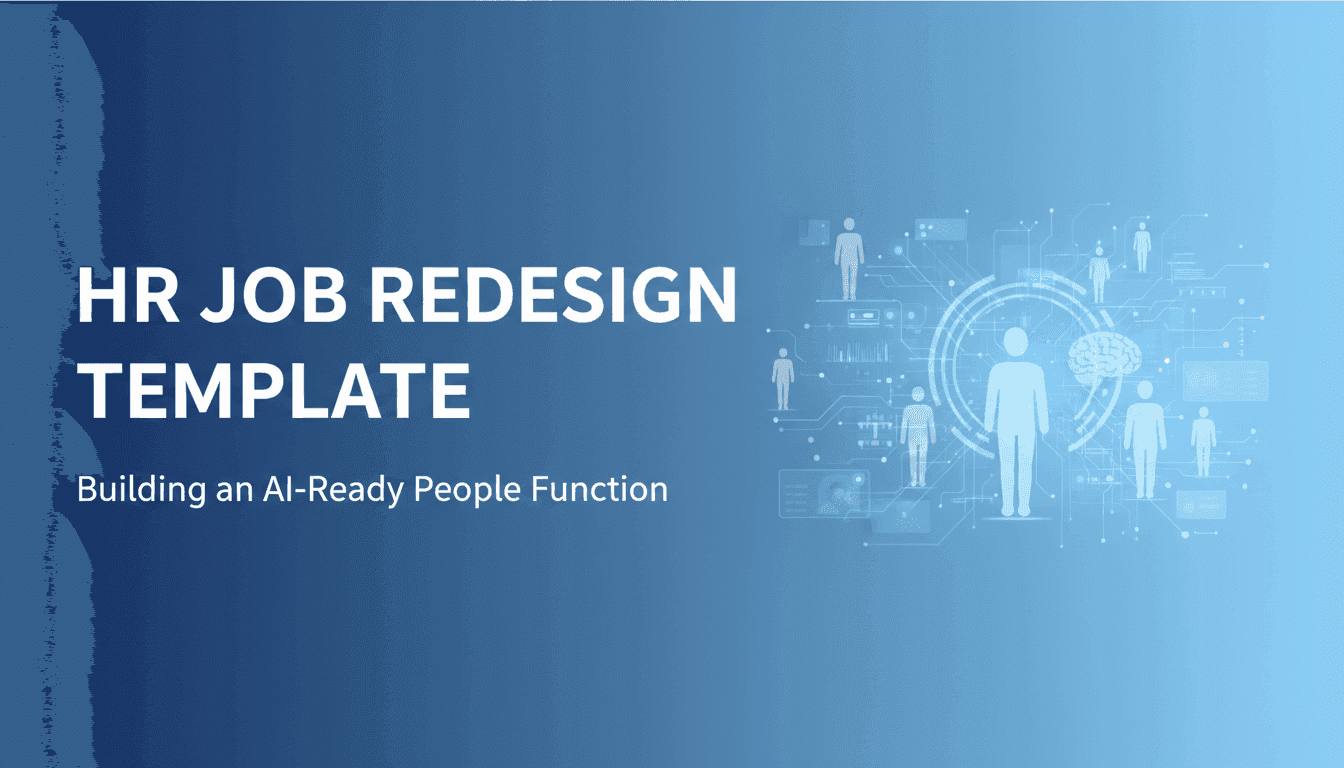HR Job Redesign Template: Building an AI-Ready People Function