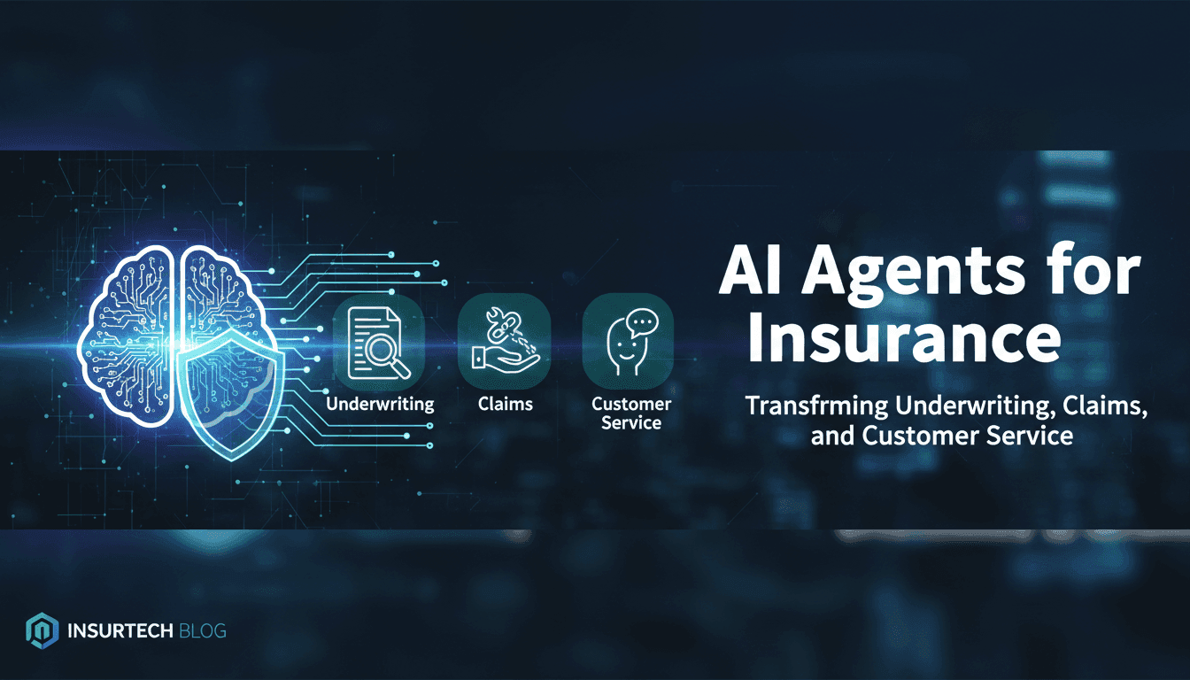 AI Agents for Insurance: Transforming Underwriting, Claims, and Customer Service