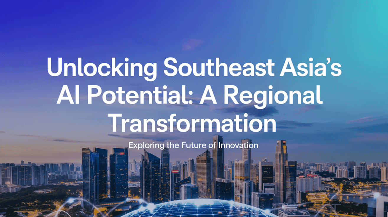 Unlocking Southeast Asia's AI Potential: A Regional Transformation