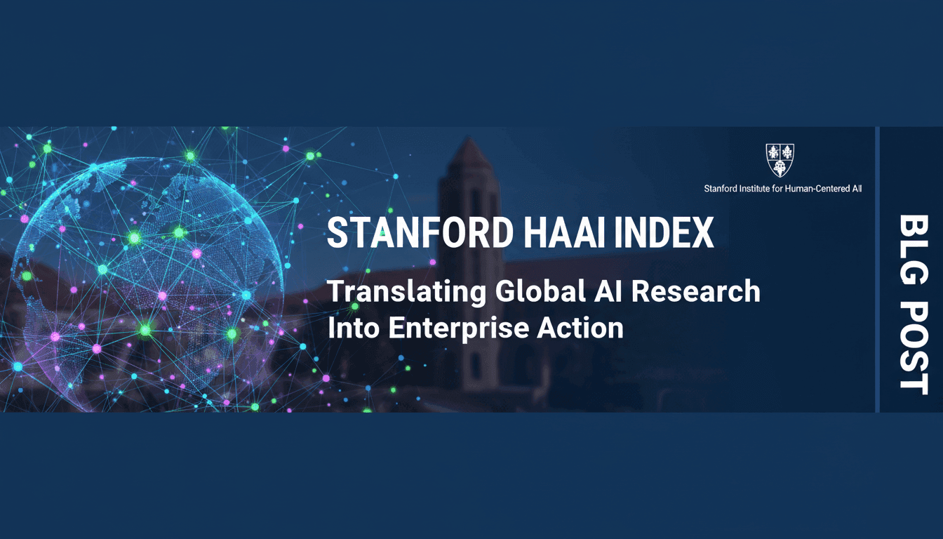 Stanford HAI AI Index: Translating Global AI Research Into Enterprise Action