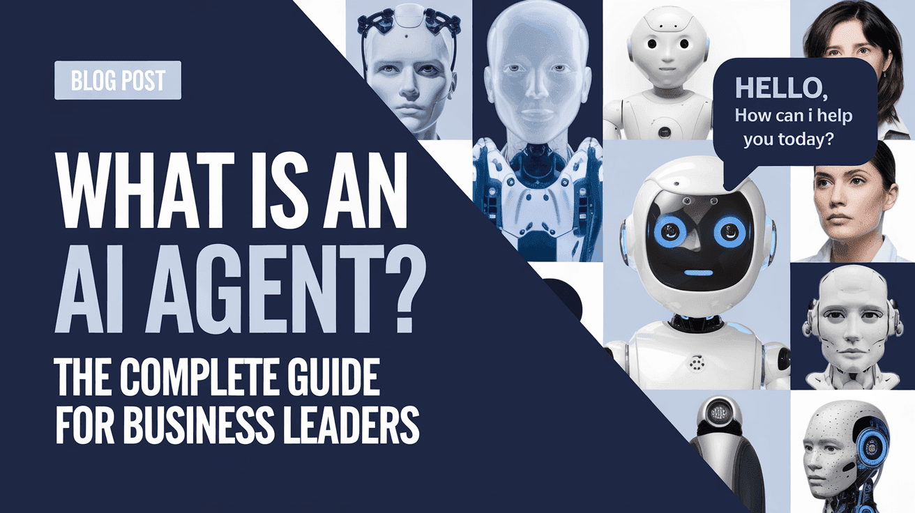 What is an AI Agent? The Complete Guide for Business Leaders