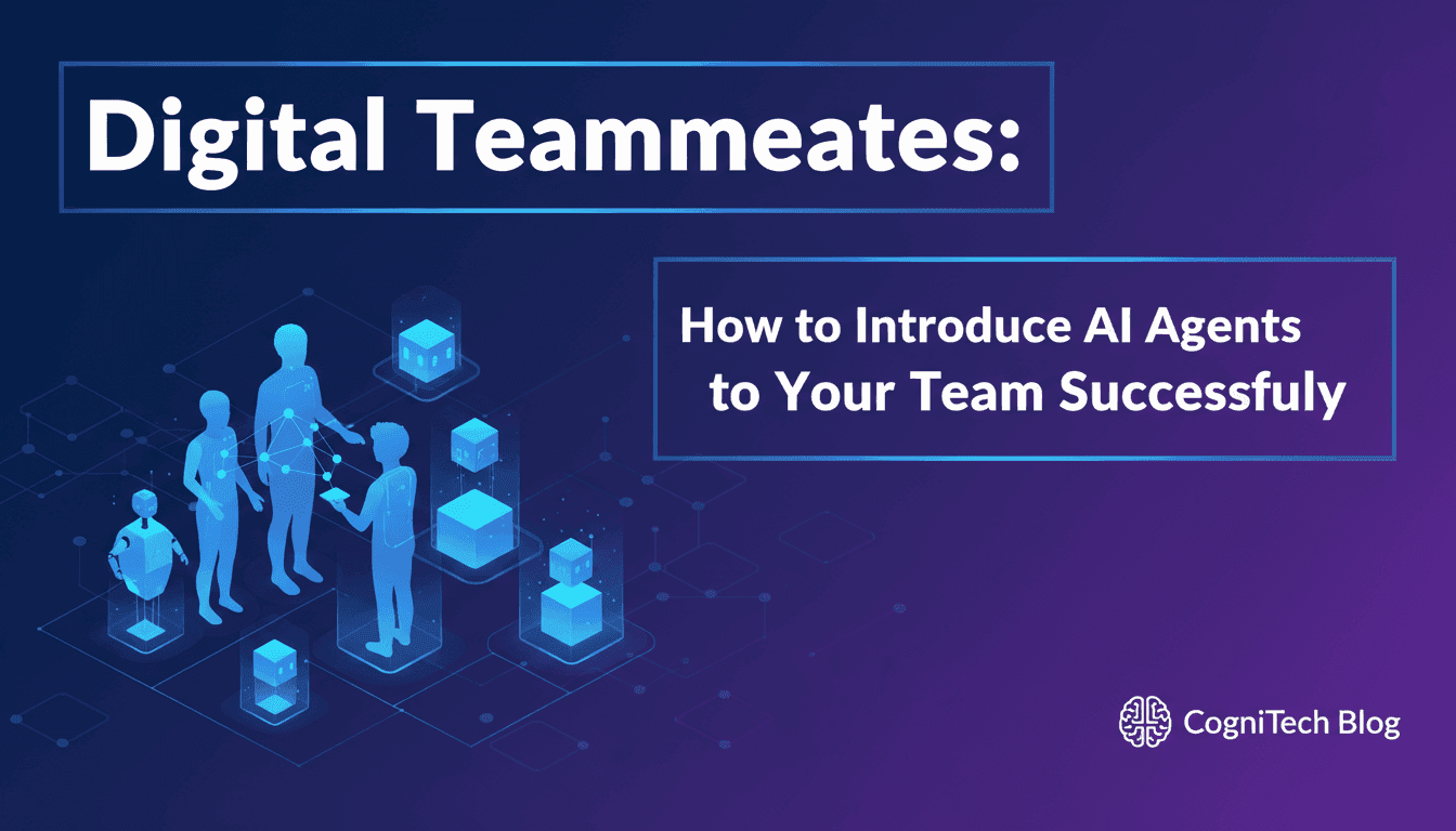 Digital Teammates: How to Introduce AI Agents to Your Team Successfully