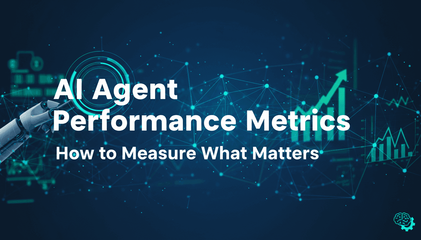 AI Agent Performance Metrics: How to Measure What Matters