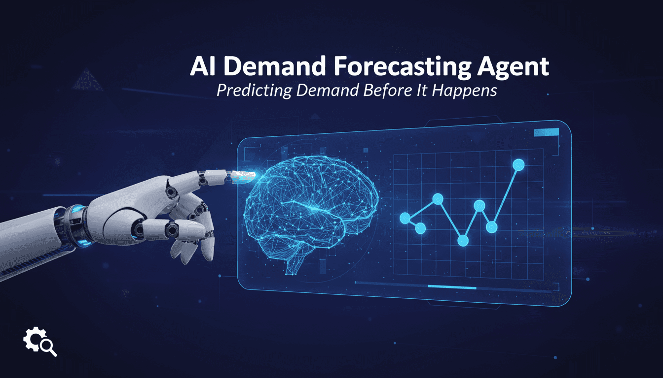 AI Demand Forecasting Agent: Predicting Demand Before It Happens