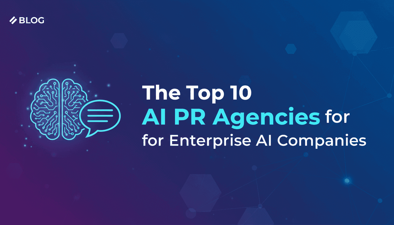 The Top 10 AI PR Agencies for Enterprise AI Companies