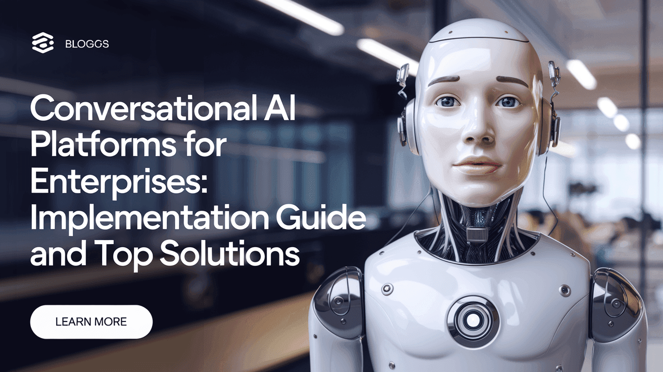 Conversational AI Platforms for Enterprises: Implementation Guide and Top Solutions