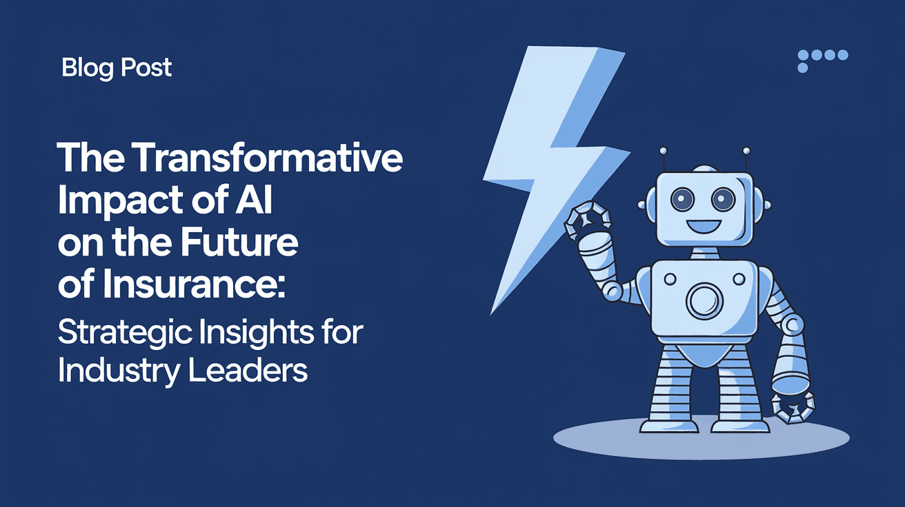 The Transformative Impact of AI on the Future of Insurance: Strategic Insights for Industry Leaders