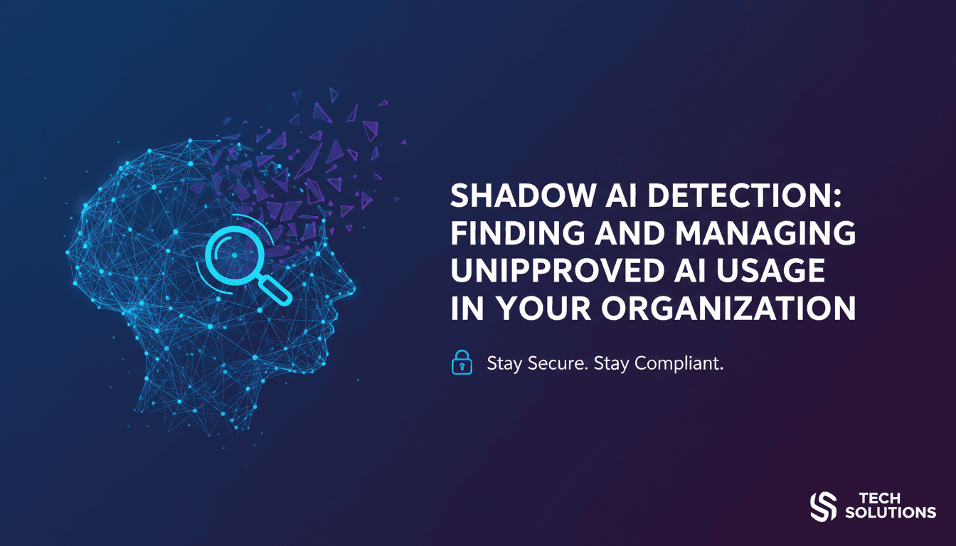 Shadow AI Detection: Finding and Managing Unapproved AI Usage in Your Organization