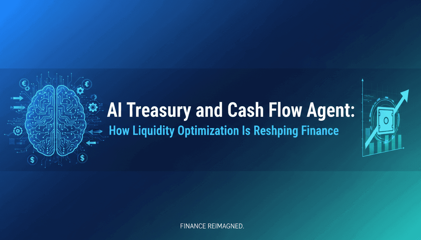 AI Treasury and Cash Flow Agent: How Liquidity Optimization Is Reshaping Finance