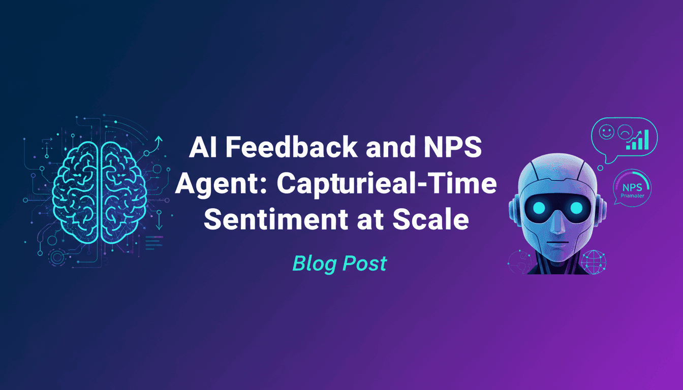 AI Feedback and NPS Agent: Capturing Real-Time Sentiment at Scale