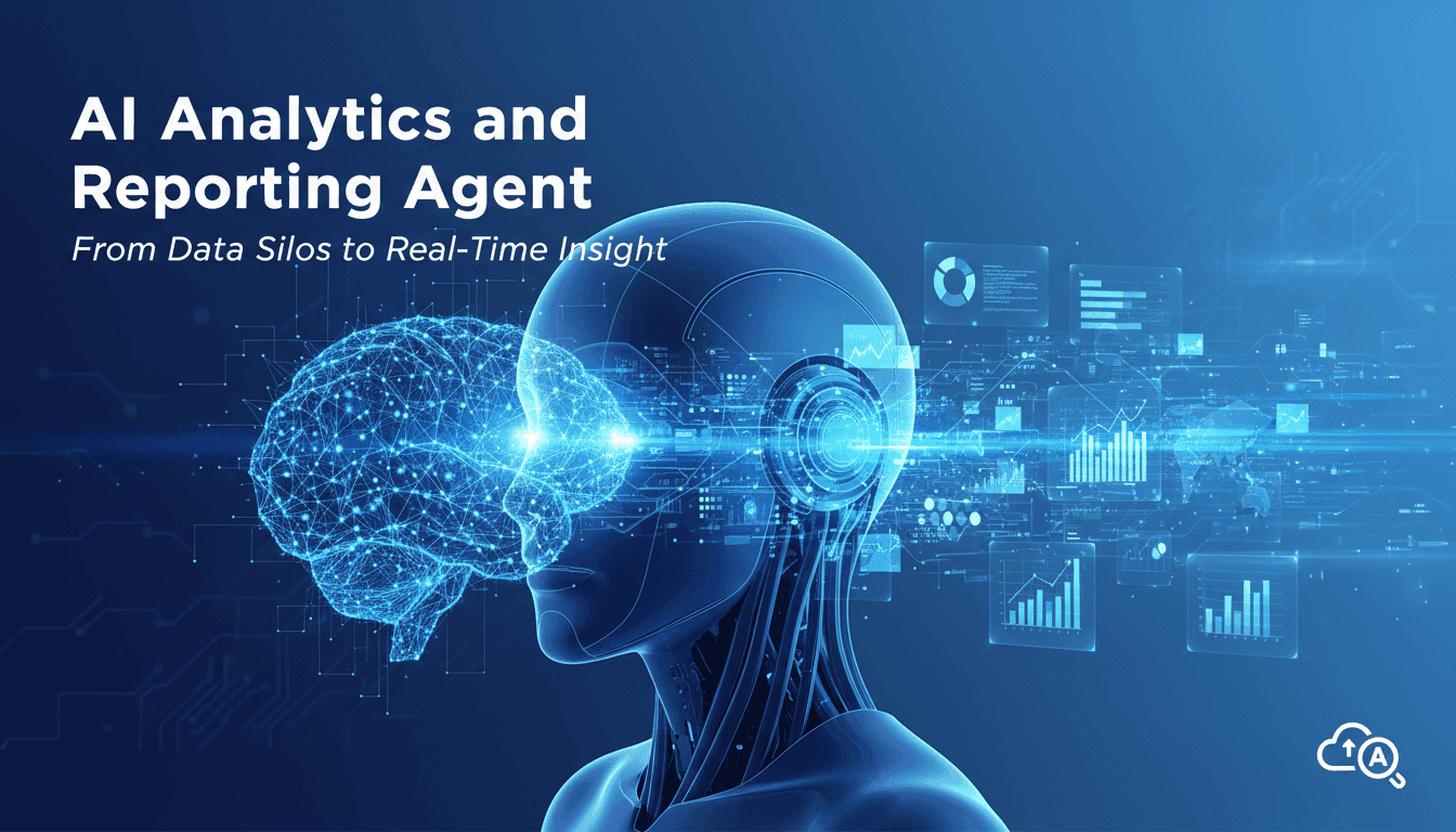 AI Analytics and Reporting Agent: From Data Silos to Real-Time Insight