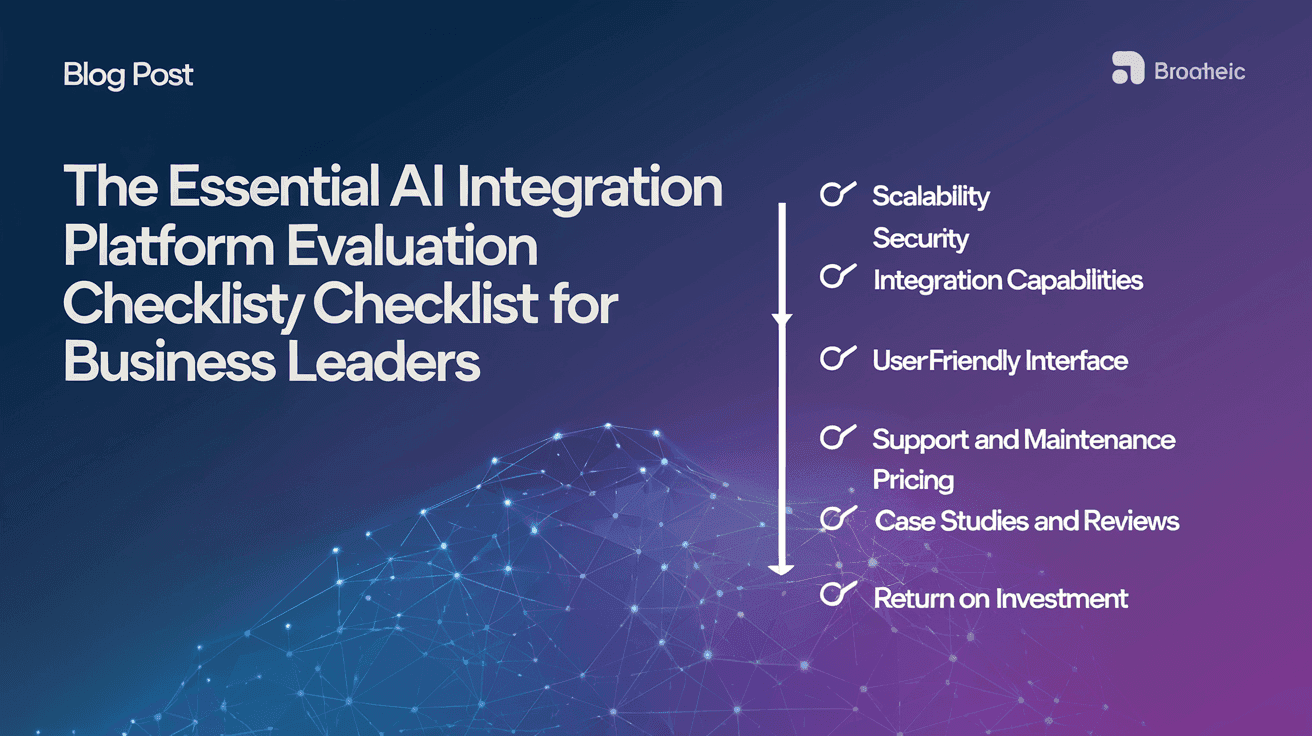 The Essential AI Integration Platform Evaluation Checklist for Business Leaders