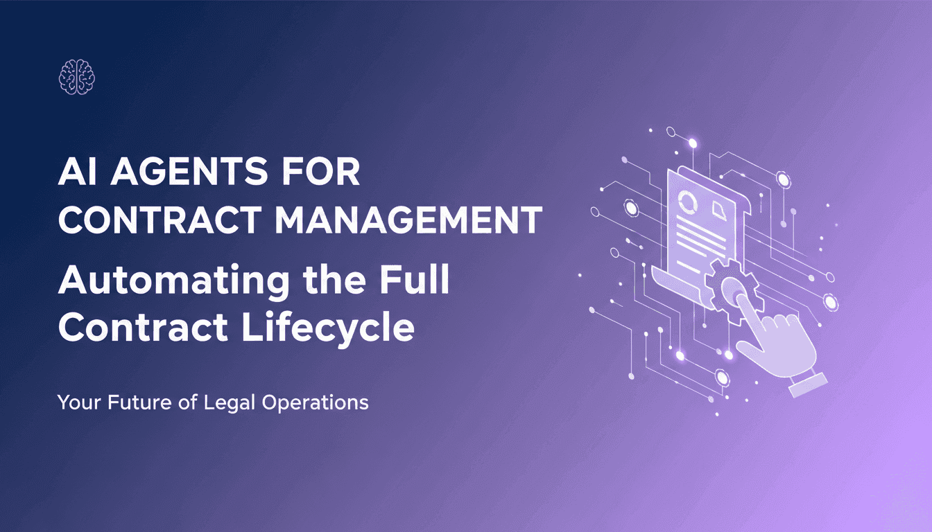 AI Agents for Contract Management: Automating the Full Contract Lifecycle