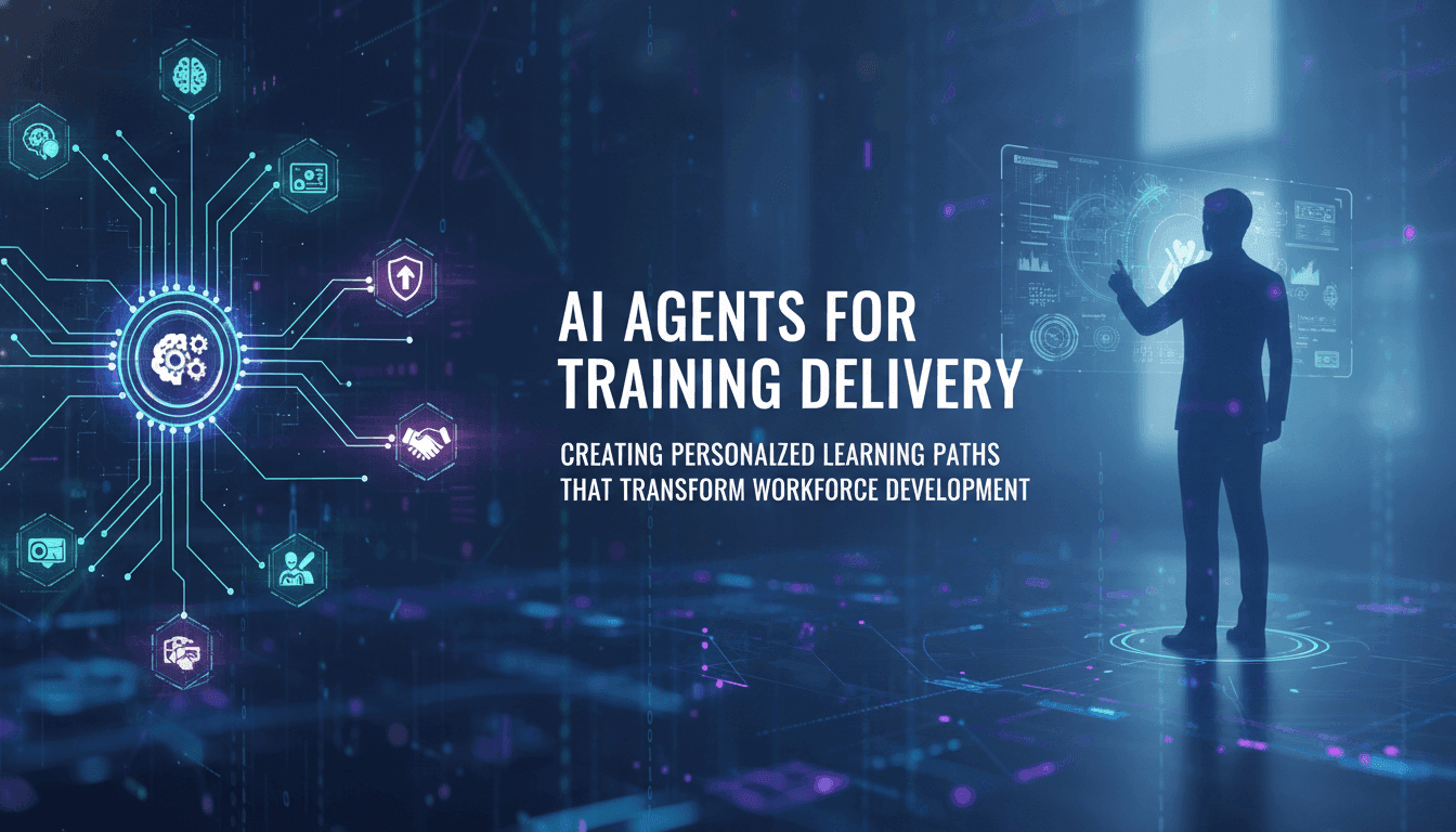 AI Agents for Training Delivery: Creating Personalized Learning Paths That Transform Workforce Development