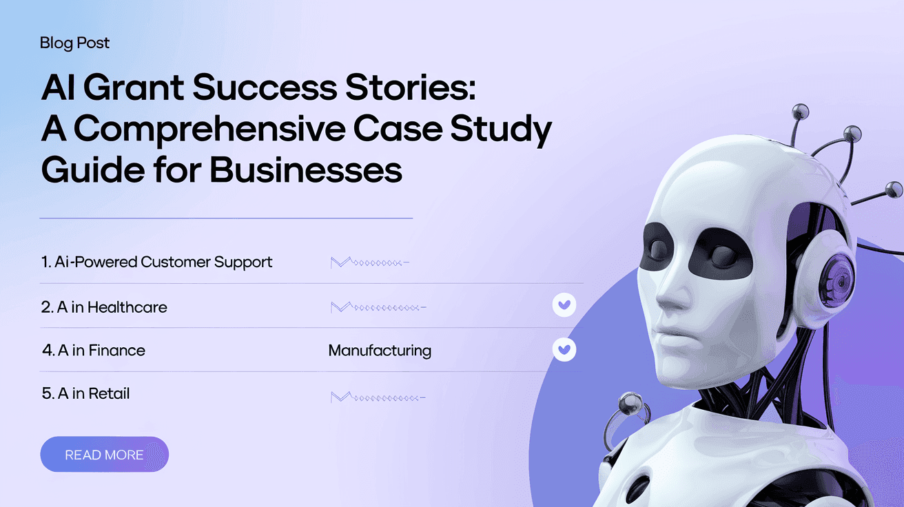 AI Grant Success Stories: A Comprehensive Case Study Guide for Businesses