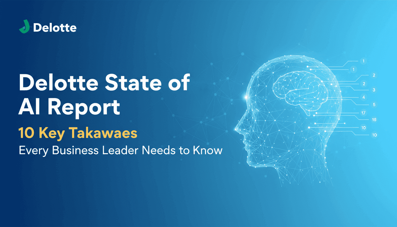 Deloitte State of AI Report: 10 Key Takeaways Every Business Leader Needs to Know