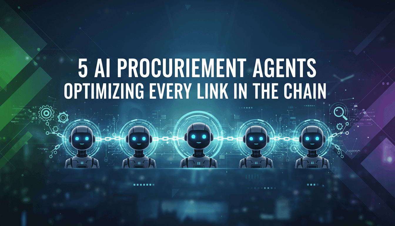 5 AI Procurement Agents Optimizing Every Link in the Chain