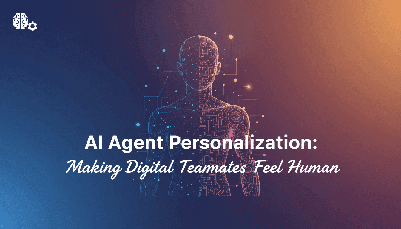 AI Agent Personalization: Making Digital Teammates Feel Human