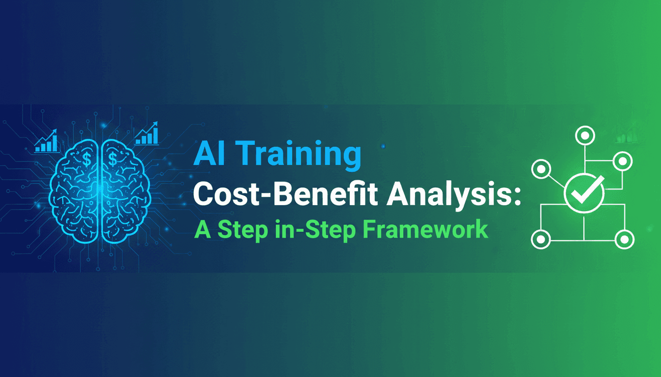 AI Training Cost-Benefit Analysis: A Step-by-Step Framework