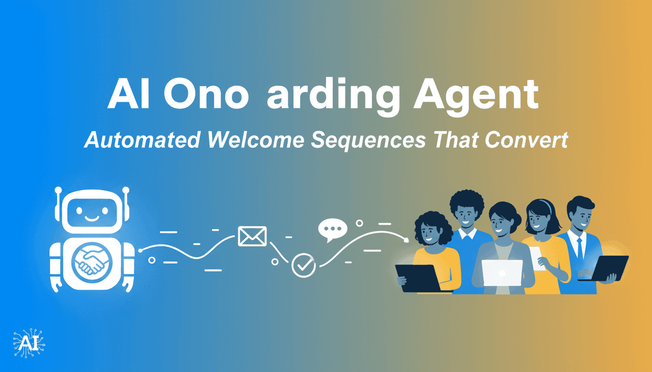 AI Onboarding Agent: Automated Welcome Sequences That Convert
