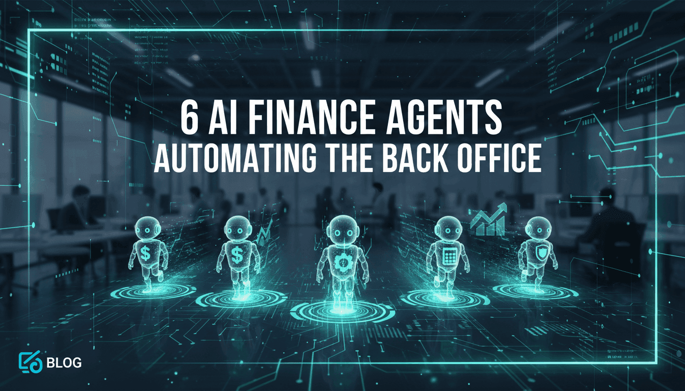 6 AI Finance Agents Automating the Back Office