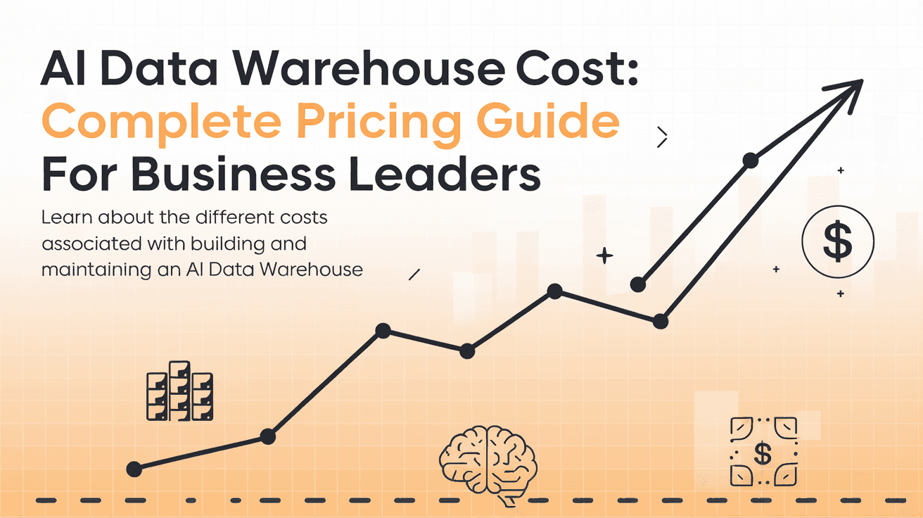 AI Data Warehouse Cost: Complete Pricing Guide for Business Leaders