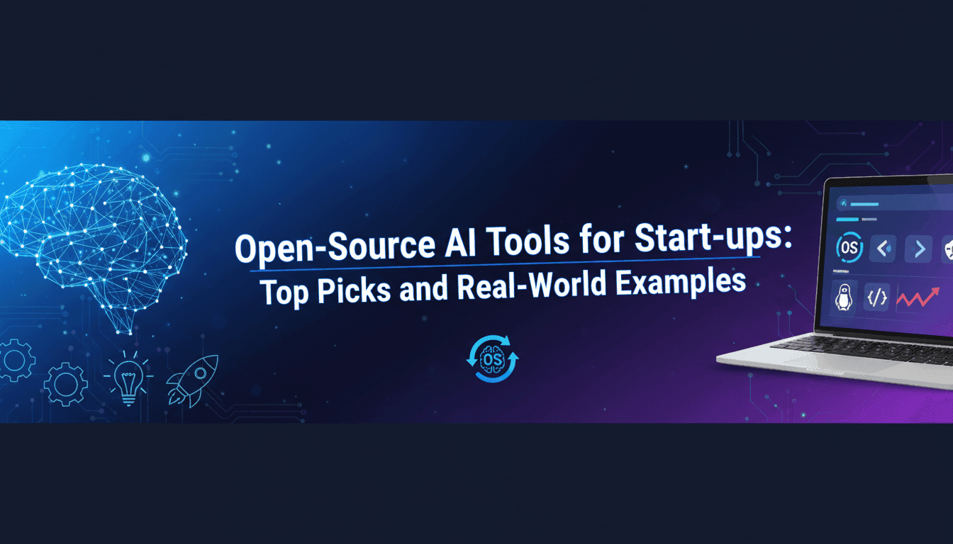 Open-Source AI Tools for Start-ups: Top Picks and Real-World Examples
