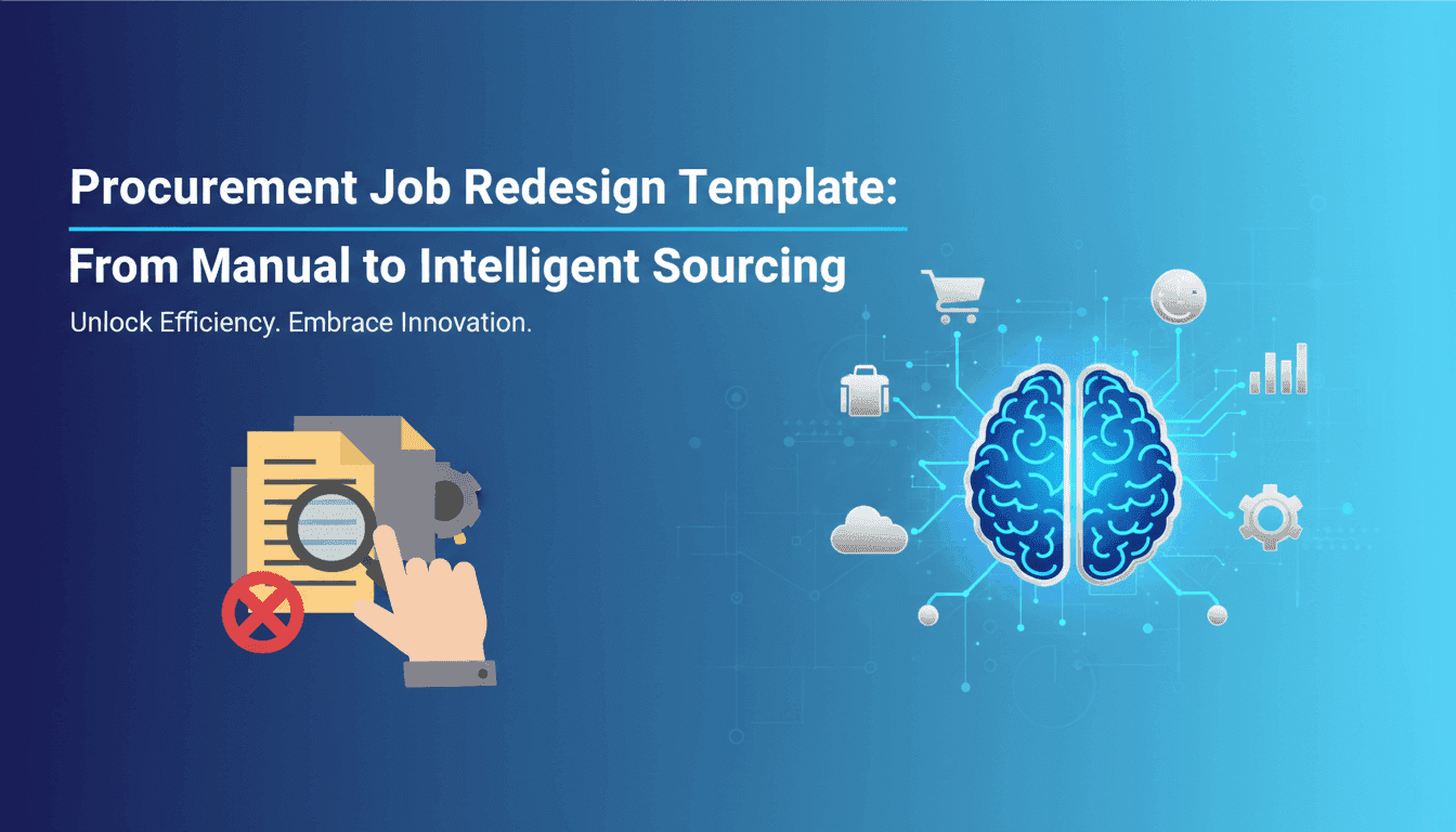Procurement Job Redesign Template: From Manual to Intelligent Sourcing